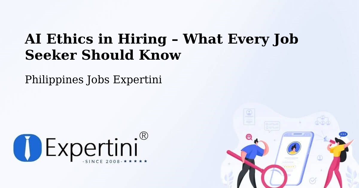 AI Ethics in Recruitment & Hiring – Lungaog - Lungaog, Philippines Jobs Expertini