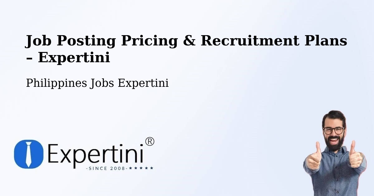 Job Posting Pricing & Recruitment Plans – Lungaog - Lungaog, Philippines Jobs Expertini