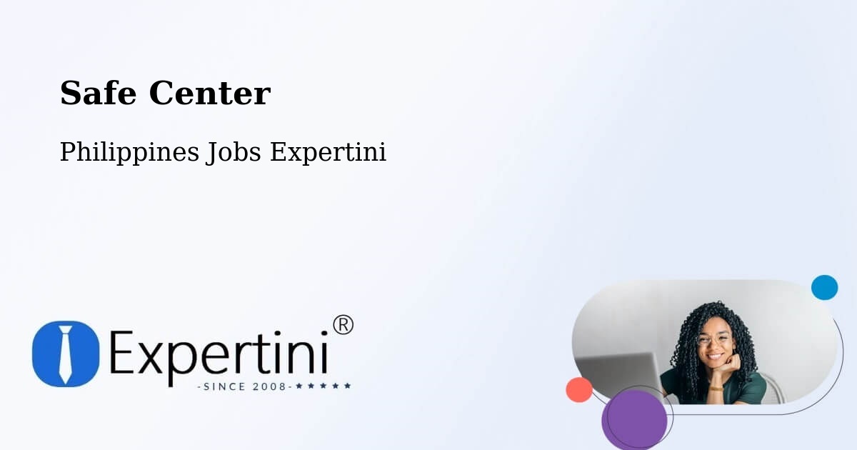 Safe Center - Philippines Jobs Expertini